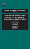 Managing Subsidiary Dynamics di Joe Cheng, Elizabeth Maitland edito da Emerald Group Publishing Limited