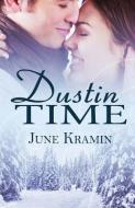 Dustin Time di June Kramin edito da CHAMPAGNE BOOKS