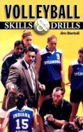 Volleyball Skills And Drills di Jim Bertoli edito da Wish Publishing