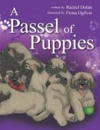 A Passel of Puppies di Rachel Dolan edito da Book Venture Publishing LLC