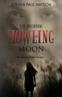 Howling Moon di Steven Paul Watson edito da Bhc Press