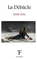 La Debacle di Emile Zola edito da Createspace Independent Publishing Platform