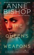 The Queen's Weapons di Anne Bishop edito da ACE