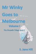 Mr Winky Goes To Melbourne di S Jane Hill edito da Transgender Publishing