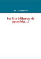 Les Jinn B Tisseurs De Pyramides...? di Nas E Boutammina edito da Books On Demand