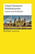 Weltkulturerbe di Günter Baumann edito da Reclam Philipp Jun.