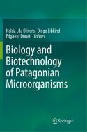 Biology and Biotechnology of Patagonian Microorganisms edito da Springer International Publishing