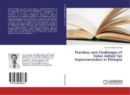 Practices and Challenges of Value Added Tax Implementation in Ethiopia di Bizualem Belete Anteneh edito da LAP Lambert Academic Publishing