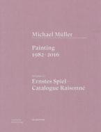 Michael Müller. Ernstes Spiel: Catalogue Raisonné di Anne-Marie Bonnet, Tobias Vogt edito da Deutscher Kunstverlag