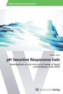 pH Sensitive Responsive Gels di Roman Geier edito da AV Akademikerverlag