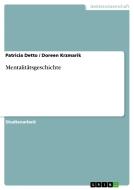 Mentalitätsgeschichte di Patricia Detto, Doreen Krzmarik edito da GRIN Publishing