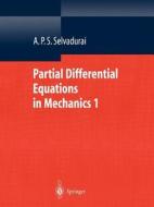 Partial Differential Equations in Mechanics 1 di A. P. S. Selvadurai edito da Springer Berlin Heidelberg
