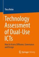 Technology Assessment of Dual-Use ICTs di Thea Riebe edito da Springer Fachmedien Wiesbaden