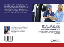 Effective Distribution Network & Perceived Customer Satisfaction di Misbah Zafar edito da LAP Lambert Academic Publishing