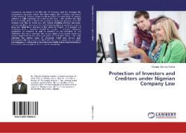 Protection of Investors and Creditors under Nigerian Company Law di Chijioke Obioma Collins edito da LAP Lambert Academic Publishing