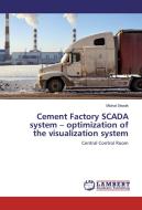 Cement Factory SCADA system - optimization of the visualization system di Michal Slezák edito da LAP Lambert Academic Publishing