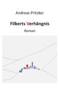 Filberts Verhängnis di Andreas Pritzker edito da Books on Demand