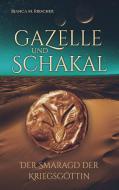 Gazelle und Schakal di Bianca M. Riescher edito da Books on Demand