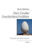 Der Große Geschichten-Erzähler di Werner Weißmann edito da Books on Demand