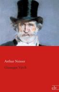 Giuseppe Verdi di Arthur Neisser edito da Europäischer Literaturvlg