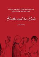 Goethe und die Liebe edito da Schnell Verlag