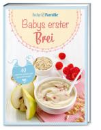Baby und Familie: Babys erster Brei di Stefanie Becker edito da Wort & Bild GmbH