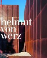 Helmut Von Werz: Ein Architektenleben / An Architect's Life 1912-1990 Architektengemeinschaft / Architect's Association Helmut Von Werz edito da Walter de Gruyter