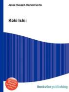 K Ki Ishii di Jesse Russell, Ronald Cohn edito da Book On Demand Ltd.