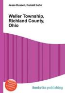Weller Township, Richland County, Ohio edito da Book On Demand Ltd.