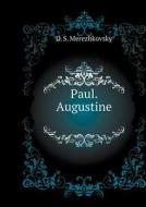 Paul. Augustine di D S Merezhkovsky edito da Book On Demand Ltd.