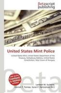 United States Mint Police edito da Betascript Publishing