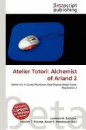 Atelier Totori: Alchemist of Arland 2 edito da Betascript Publishing