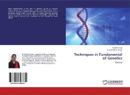 Techniques in Fundamental of Genetics di Piyusha Singh, Naveen Kumar Singh edito da LAP Lambert Academic Publishing