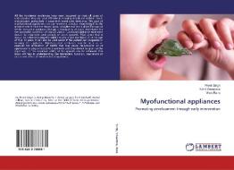 Myofunctional appliances di Preeti Singh, Nikhil Srivastava, Vivek Rana edito da LAP Lambert Academic Publishing