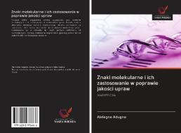 Znaki molekularne i ich zastosowanie w poprawie jakosci upraw di Alelegne Adugna edito da AV Akademikerverlag