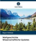 Weltgeschichte Wissenschaftliche Updates di Segun Adebajo edito da AV Akademikerverlag