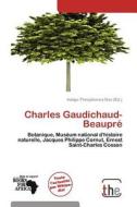 Charles Gaudichaud-Beaupr edito da The