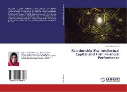 Relationship B\w Intellectual Capital and Firm Financial Performance edito da LAP Lambert Academic Publishing
