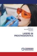 LASERS IN PROSTHODONTICS di Roopa J C, Ravi Ranjan Sinha, Swathi A edito da LAP LAMBERT Academic Publishing