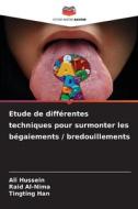 Etude de différentes techniques pour surmonter les bégaiements / bredouillements di Ali Hussein, Raid Al-Nima, Tingting Han edito da Editions Notre Savoir