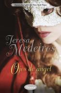 Ojos de Angel = Once an Angel di Teresa Medeiros edito da URANO PUB INC