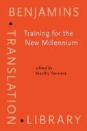 Training For The New Millennium edito da John Benjamins Publishing Co