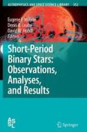 Short-Period Binary Stars: Observations, Analyses, and Results edito da Springer Netherlands