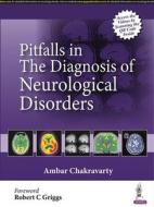 Pitfalls In The Diagnosis Of Neurological Disorders di Ambar Chakravarty edito da Jaypee Brothers Medical Publishers
