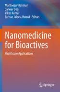 Nanomedicine for Bioactives: Healthcare Applications edito da SPRINGER NATURE