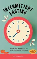 Intermittent Fasting di James Thur edito da James Thur