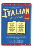 The Italian American Reader di Bill Tonelli edito da HARPER PAPERBACKS
