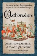 Oathbreakers di David M. Perry, Matthew Gabriele edito da HarperCollins Publishers Inc