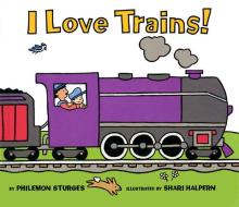 I Love Trains di Philemon Sturges edito da HARPERCOLLINS
