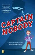 Captain Nobody di Dean Pitchford edito da PUFFIN BOOKS